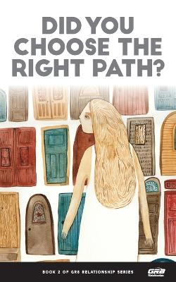 Did You Choose the Right Path? book
