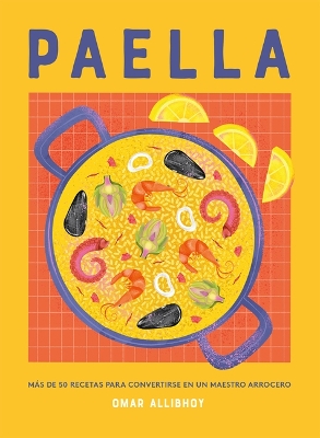 Paella: Más de 50 Recetas book