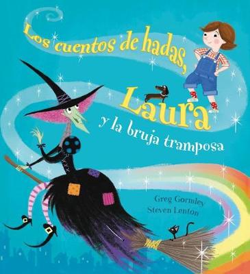 Cuentos de Hadas, Laura y La Bruja Tramposa, Los by Greg Gormley