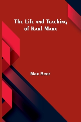 The life and teaching of Karl Marx book