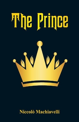 The Prince by Niccolò Machiavelli