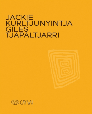 Jackie Kurltjunyintja Giles Tjapaltjarri book
