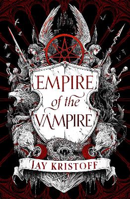 Empire of the Vampire (Empire of the Vampire, Book 1) by Jay Kristoff