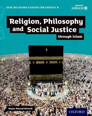 GCSE Religious Studies for Edexcel B: Religion, Philosophy and Social Justice through Islam book