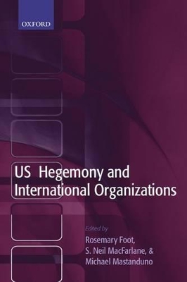 US Hegemony and International Organizations book