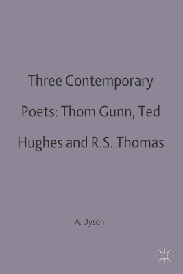 Three Contemporary Poets: Thom Gunn, Ted Hughes and R.S. Thomas book