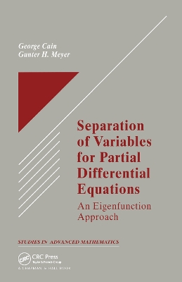 Separation of Variables for Partial Differential Equations: An Eigenfunction Approach by George Cain