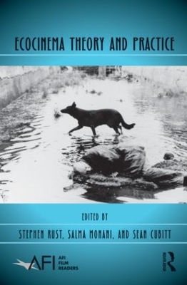 Ecocinema Theory and Practice by Stephen Rust