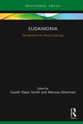 Eudaimonia: Perspectives for Music Learning by Gareth Dylan Smith