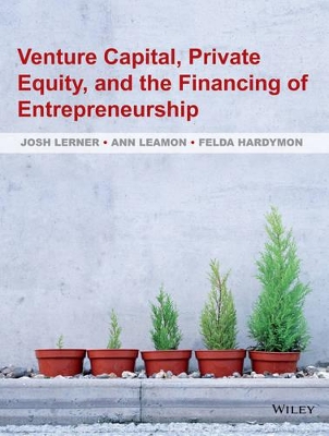 Venture Capital, Private Equity, and the Financing of Entrepreneurship book