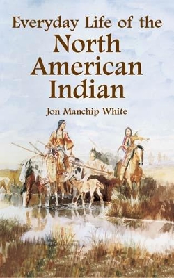 Everyday Life of the North American Indians book