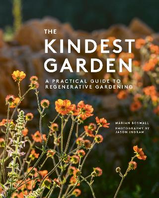 The Kindest Garden: A Practical Guide to Regenerative Gardening book