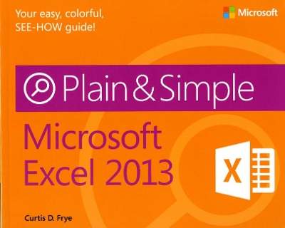 Microsoft Excel 2013 Plain & Simple book