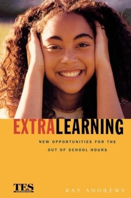 Extra Learning: Out of School Learning and Study Support in Practice book