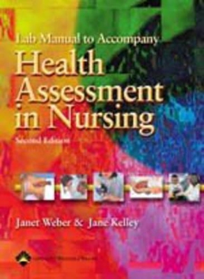 Lab Manual to Accompany Health Assessment in Nursing book