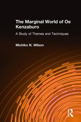 Marginal World of Oe Kenzaburo: A Study of Themes and Techniques book