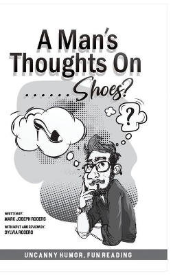 A Man's Thoughts On Shoes? book