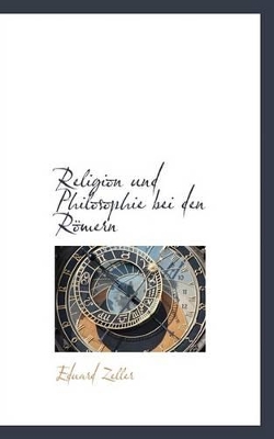 Religion Und Philosophie Bei Den R Mern book