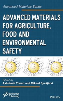 Advanced Materials for Agriculture, Food, and Environmental Safety book