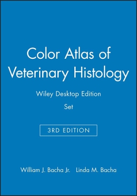 Color Atlas of Veterinary Histology, 3e Wiley Desktop Edition Set book