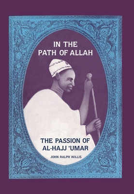 In the Path of Allah: 'Umar, An Essay into the Nature of Charisma in Islam' book