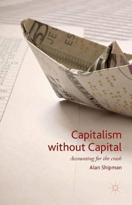 Capitalism without Capital by Alan Shipman