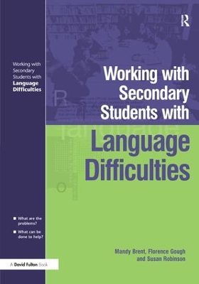 Working with Secondary Students who have Language Difficulties by Mary Brent