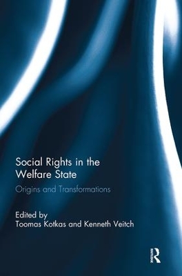 Social Rights in the Welfare State: Origins and Transformations by Toomas Kotkas
