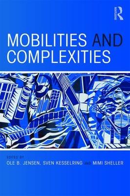 Mobilities and Complexities by Ole B. Jensen