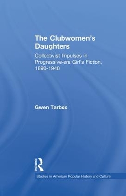 The Clubwomen's Daughters by Gwen Tarbox