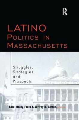 Latino Politics in Massachusetts book