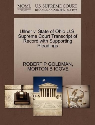 Ullner V. State of Ohio U.S. Supreme Court Transcript of Record with Supporting Pleadings book