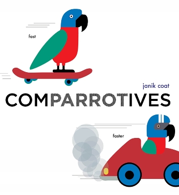Comparrotives (A Grammar Zoo Book) book
