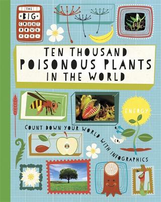 The Big Countdown: Ten Thousand Poisonous Plants in the World by Paul Rockett