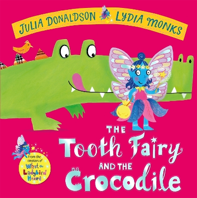 The Tooth Fairy and the Crocodile: a magical adventure - perfect for any child with a wobbly tooth! book