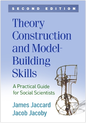 Theory Construction and Model-Building Skills, Second Edition: A Practical Guide for Social Scientists book