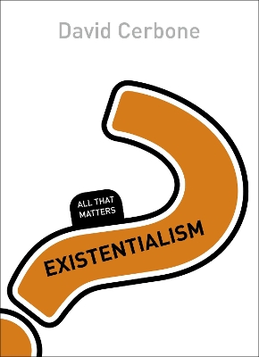 Existentialism: All That Matters book