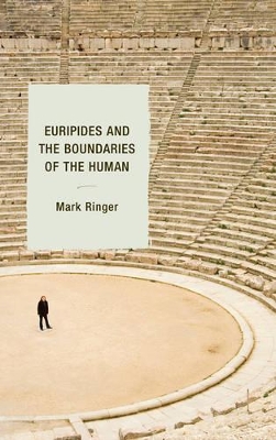 Euripides and the Boundaries of the Human book