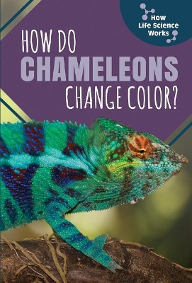 How Do Chameleons Change Color? book