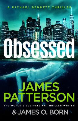 Obsessed: (Michael Bennett 15) by James Patterson