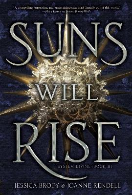 Suns Will Rise: Volume 3 by Jessica Brody