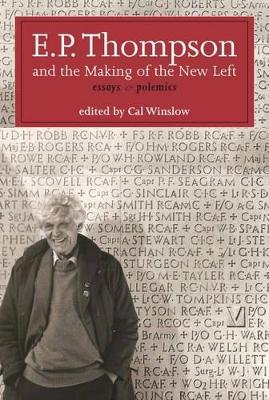E.P. Thompson and the Making of the New Left book