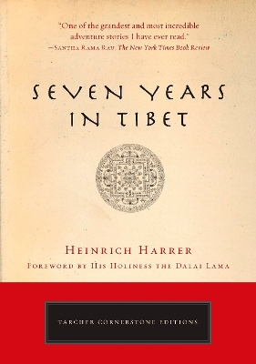 Seven Years in Tibet: The Deluxe Edition by Heinrich Harrer