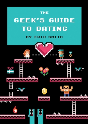 Geek's Guide To Dating book