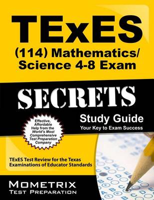 Texes Mathematics/Science 4-8 (114) Secrets Study Guide book