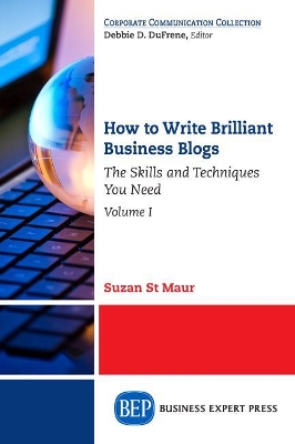 How to Write Brilliant Business Blogs, Volume I book