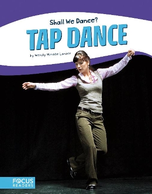 Shall We Dance? Tap Dance by Wendy Hinote Lanier