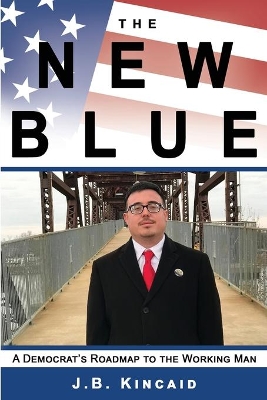 The New Blue: A Democrat's Roadmap to the Working Man book