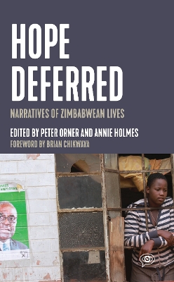 Hope Deferred: Narratives of Zimbabwean Lives by Peter Orner