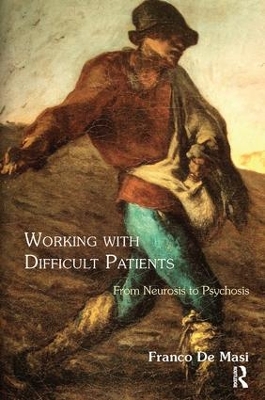 Working With Difficult Patients by Franco De Masi